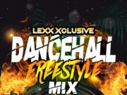 DJ LEXX – DANCEHALL FREESTYLE MIX – MIXTAPE