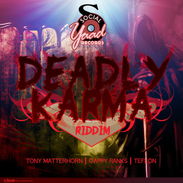 DEADLY KARMA RIDDIM – SOCIALYAAD RECORDS