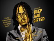 DEEP JAHI – GIFTED – YGF RECORDS