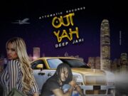 DEEPJAHI – OUT YAH – ATTOMATIC RECORDS
