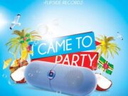 DJ FLIP THA BOSS FT ABINA, OOZY & INCHES – I CAME TO PARTY – FLIPSIDE RECORDZ
