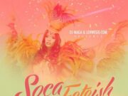 DJ MAGA – SOCA FETEISH VOL 2 – MIXTAPE
