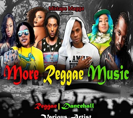 MIXTAPE MAGGA – MORE REGGAE MUSIC – MIXTAPE