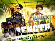 DJ SEROM X JAHRIKI – STRENGTH – MIXTAPE