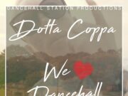 DOTTA COPPA – WE LOVE DANCEHALL – DANCEHALL STATION PRODUCTIONS
