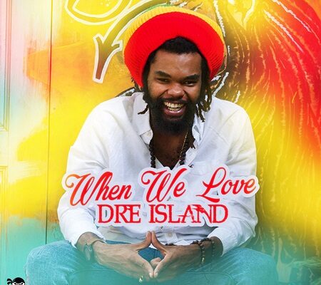 DRE ISLAND – WHEN WE LOVE – GACHA MUSIC