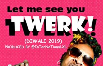 ELEPHANT MAN – LET ME SEE YOU TWERK – DIWALI 2019 – INTERNATIONALLXL