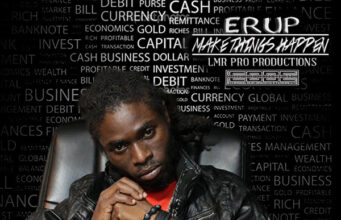 ERUP – MAKE THINGS HAPPEN (RAW & CLEAN) – LMR PRO PRODUCTIONS