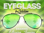 BRAMMA – MORNING JAMAICA – EYEGLASS RIDDIM – HILLS MUSIC