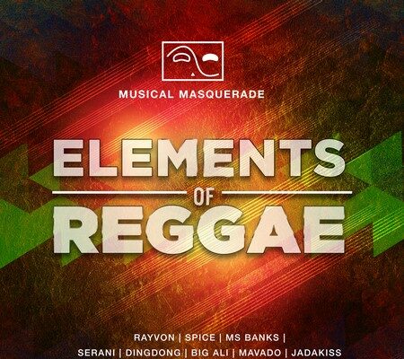 MUSICAL MASQUERADE – ELEMENTS OF REGGAE