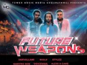FUTURE WEAPONS RIDDIM (FULL PROMO) – TOWER MUSIC MEDIA GROUP