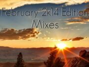 DJ EARZ – FEBRUARY 2K14 EDITION MIXES! – MIXTAPES