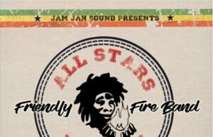 FRIENDLY FIRE BAND – ALL STARS MIXTAPE (MIXED BY JAM JAH SOUND)