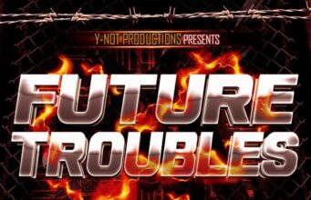 FUTURE TROUBLES RIDDIM – Y NOT PRODUCTIONS