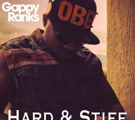 GAPPY RANKS – HARD & STIFF (MAIN MIX & CLEAN MIX) – HOT COFFEE MUSIC GROUP