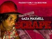GAZA MAXWELL – SCRAPE – FRASSOUT FAMILY