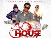 GENERAL B FT HARRY TODDLER AND LEXXUS – HOUSE ARREST (EXPLICIT & RADIO) – LOCKE CITY MUSIC GROUP