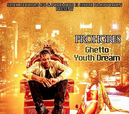 PROHGRES – GHETTO YOUTH DREAM – SLICK RECORDS