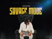 GOVANA – SAVAGE MODE – ONE DON RIDDIM – SHAB DON RECORDS