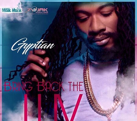 GYPTIAN – BRING BACK THE LUV – MISIK MUZIK