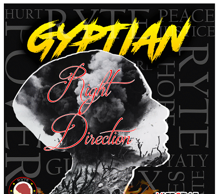 GYPTIAN – RIGHT DIRECTION – YARDSTYLE ENTERTAINMENT
