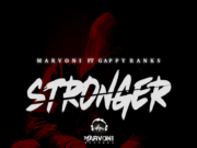 GAPPY RANKS – STRONGER – MARVONI RECORDS