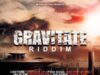 GRAVITATE RIDDIM (FULL PROMO) – JB PRODUCTION