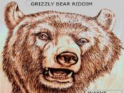GRIZZLY BEAR RIDDIM – MILES GANGNUFF A DAT