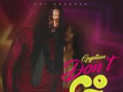 GYPTIAN – DON’T GO – UPT RECORDS _ SUPA HYPE