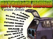 HATCHBACK RIDDIM – UNEON MOVEMENT PRODUCTION