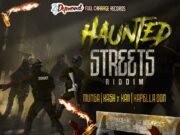 HAUNTED STREETS RIDDIM (FULL PROMO) – FULLCHAARGE RECORDS