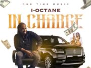 I OCTANE – IN CHARGE – ONE TIME MUSIC