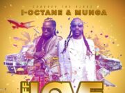 I OCTANE & MUNGA – NUFF LOVE – CONQUER THE GLOBE