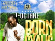 I OCTANE – BORN GYALIS – YARDSTYLE ENTERTAINMENT