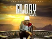 IYARA – GLORY – MOTION TIME RIDDIM – ONE MOTION RECORDS