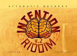 INTENTION RIDDIM V.2 (FULL PROMO) – ATTOMATIC RECORDS & DAN SKY RECORDS