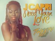 J CAPRI – NEED YOUR LOVE – TWEETY BIRD RIDDIM – HEAD CONCUSSION RECORDS