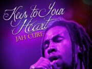 JAH CURE – KEYS TO YOUR HEART – KING JAMMYS