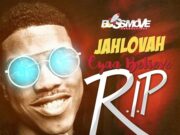 JAHLOVAH – CYAA BELIEVE (R.I.P) – BUSSMOVE PRODUCTION