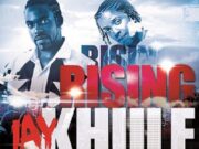 JAY KHULE FT SHANE O – RISING