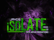 JAYDS – ISOLATE – ZACK ARIYAH PRODUCTIONS