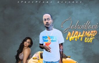 JAHVILLANI – NAH MAD OUT – STREET FAME RECORDS