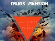 JAH VINCI X TANSO – THUGS MANSION – EMUDIO RECORDS