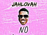 JAHLOVAH – NO FRIEND ZONE – BUSSMOVE PRODUCTIONS