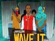 JAHVILLANI – WAVE IT – OSJ RECORDS