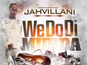 JAHVILLANI – WE DO THE MURDA – GAMBELAZ PRODUCTIONS