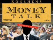 KONSHENS – MONEY TALK – YARDSTYLE ENTERTAINMENT