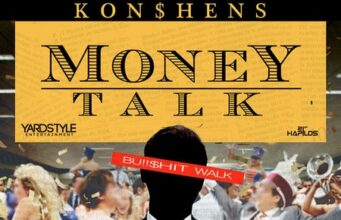KONSHENS – MONEY TALK – YARDSTYLE ENTERTAINMENT