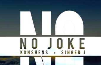 KONSHENS FT SINGER J – NO JOKE – HIT GRUVES MUSIC _ SUBKONSHUS MUSIC