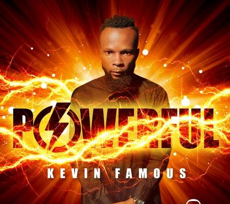 KEVIN FAMOUS – POWERFUL – CHASEMA RECORDS _ WHITE LINE RECORDS